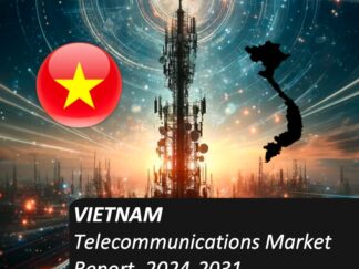 Vietnam Telecoms Industry Report – 2024-2031